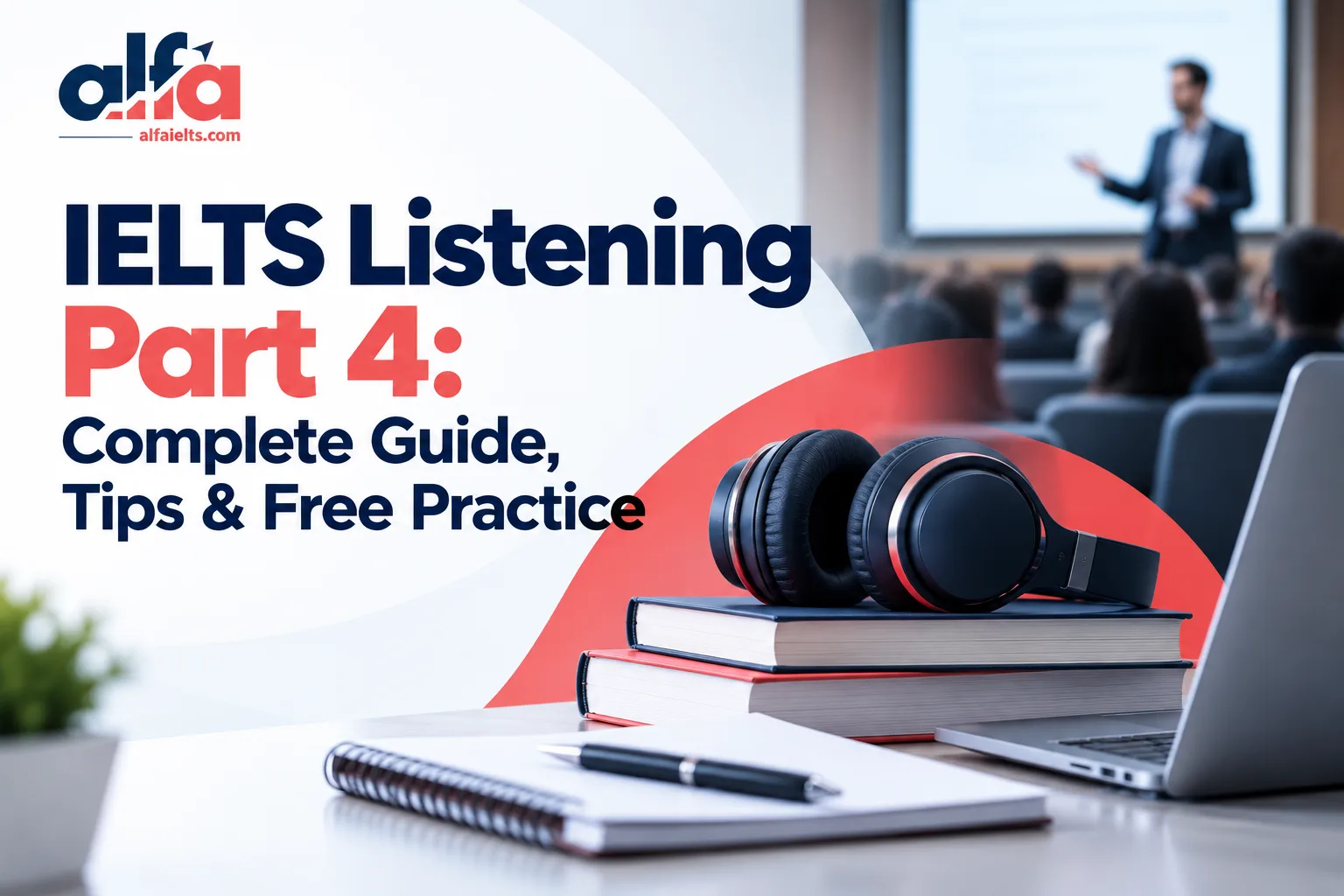 IELTS Listening Part 4 IELTS Listening Part 4