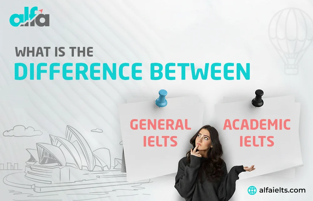 general ielts and academic ielts general ielts and academic ielts