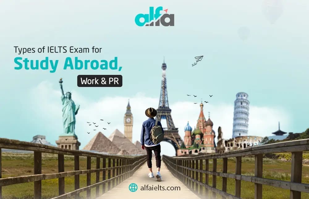Types of IELTS Exam Types of IELTS Exam